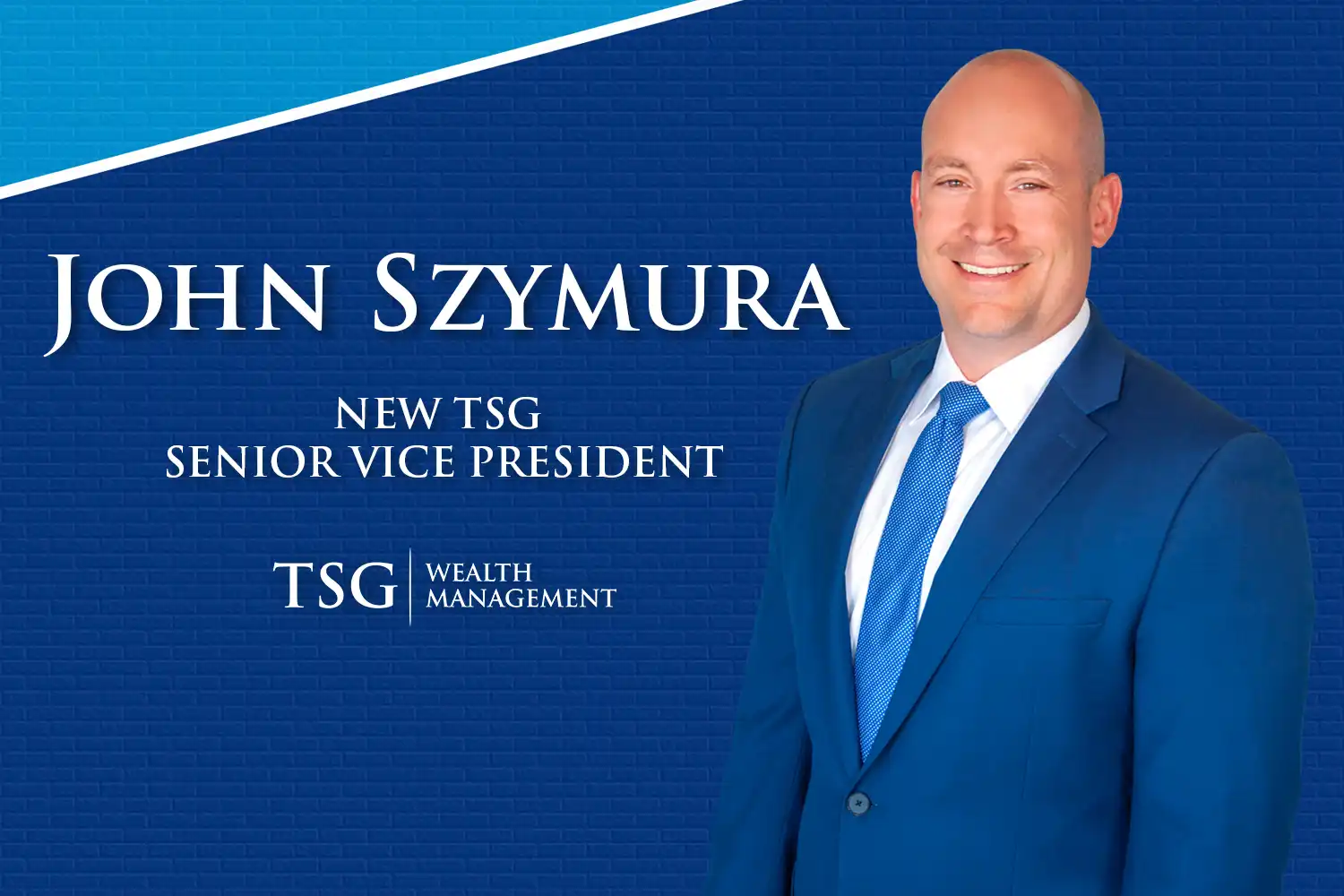 John Szymura Reaches New Heights, Named TSG Senior Vice President