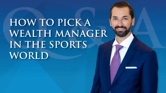 How to Pick a Wealth Manager in the Sports World | Q&A with Allen Schreiber